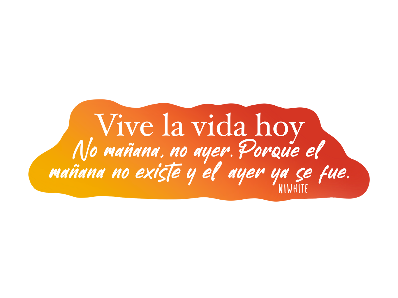 Vive la vida hoy